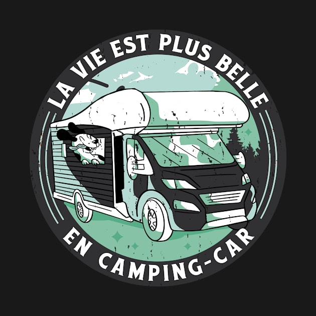 La Vie est plus Belle en Camping Car by Goodplan