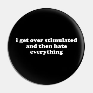 i get overstimulated and then hate everything shirt,  Overstimulated Moms Club T-shirt, Mom Life Shirt, Mommy Life, Mom Gifts Pin