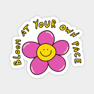 Bloom at your own place Magnet