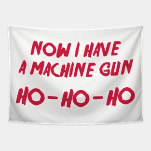 Now I have a machine gun Tapestry