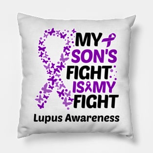 My Sons Fight Is My Fight Lupus Awareness Pillow