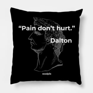 Road House: Pain Don't Hurt Pillow
