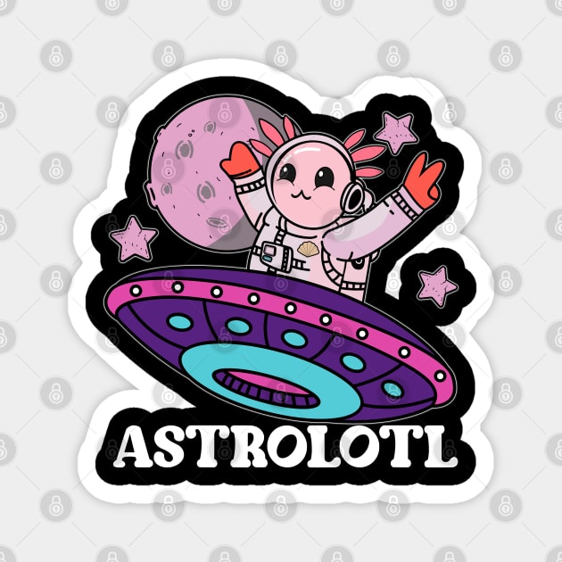 Astrolotl Axolotl Astronauts Funny Chubby Axolotl Kawaii Magnet by alcoshirts