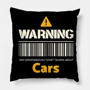 Warning may spontaneously start talking about cars Pillow