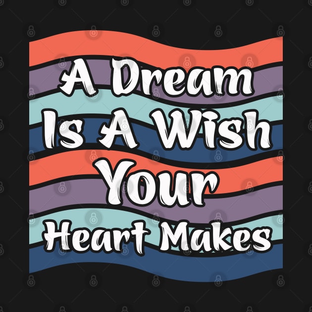 A Dream Is A Wish Your Heart Makes by Lilacunit