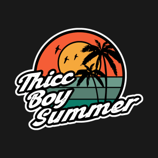 Thicc Boy Summer 1 T-Shirt