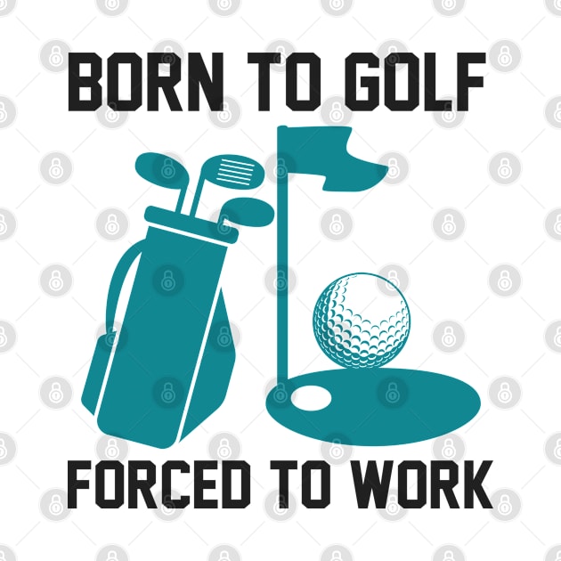 Golf, Born To by Hudkins
