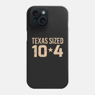 Letterkenny Texas sized ten four Phone Case