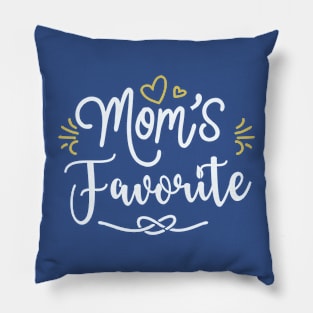 -- Mom's Favorite -- Pillow