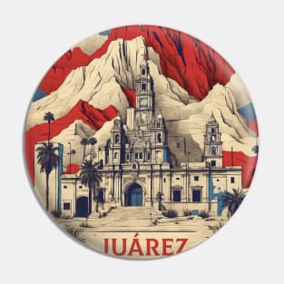 Juarez Mexico Vintage Poster Tourism Pin