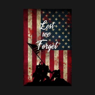 Lest we forget - Rasing the Flag Iwo Jima T-Shirt