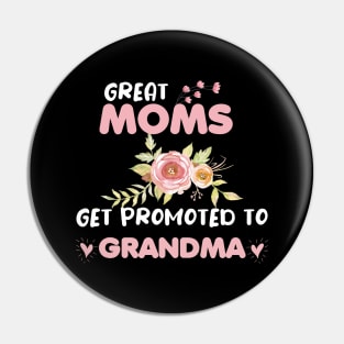 Great Moms get promoted to Grandma Pin