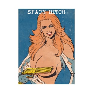 Space Bitch T-Shirt