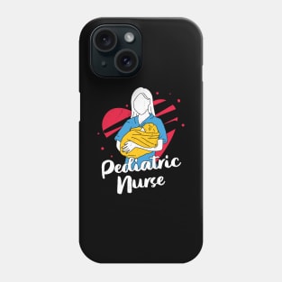 Nursing Certified Pediatric Nurse Gift Phone Case