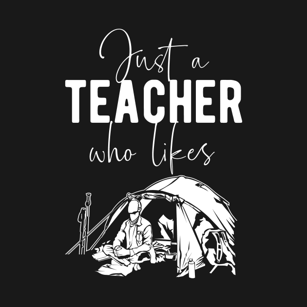 Teacher Camping Fan - Funny Camper Saying by BlueTodyArt