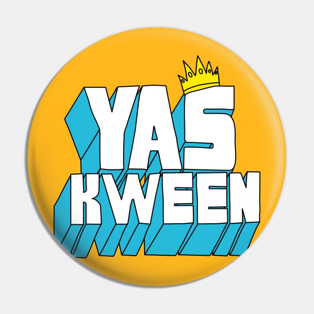 Yas Kween Pin by innercoma@gmail.com