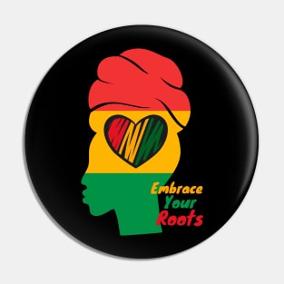 Black History Month Embrace Your Roots Pin