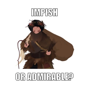 Impish or Admirable T-Shirt