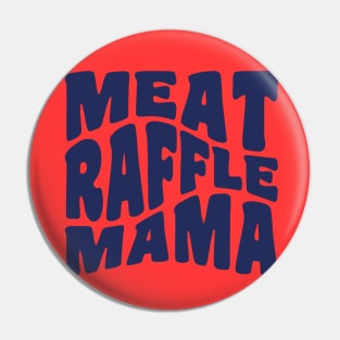 Meat Raffle Mama Tie Dye Buffalo Minnesota Mom Pin