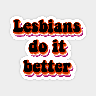 Lesbians do it better Magnet