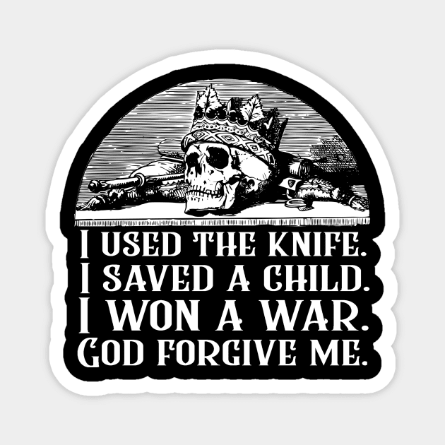 Jim Butcher Quote - I Used the Knife - The Dresden Files Magnet by ballhard