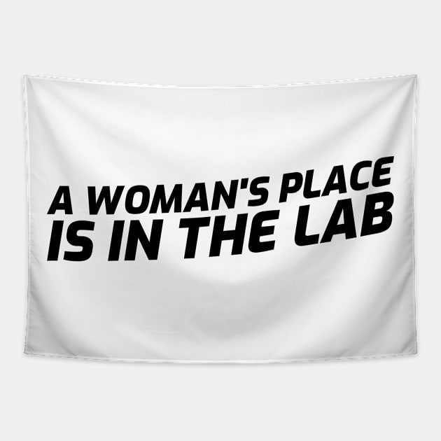 A Woman's Place is in the Lab Tapestry by Chemis-Tees