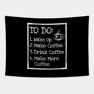 'To Do List Make More Coffee' Funny Coffee Gift Tapestry