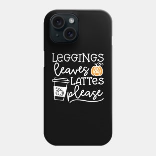 Legging Leaves and Lattes Please Halloween Fall Autumn Cute Phone Case