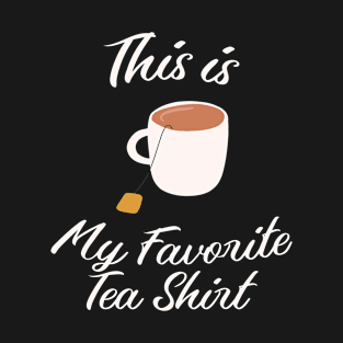 This is My Favorite Tea Shirt T-Shirt