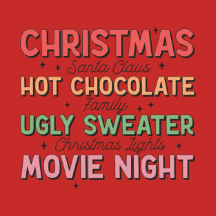 Christmas, Hot Chocolate, Ugly Sweater and Movie Night T-Shirt
