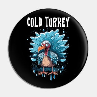 Cold Turkey Funny Pun Gift Funny Joke Gift Funny Pun Pin