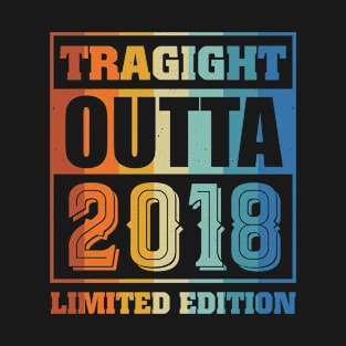 Straight Outta 2018 Limited Edition T-Shirt