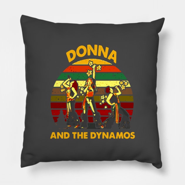 Donna And The Dynamos Shirt,Mamma Mia Music Gift,Dynamos Perform Musical Unisex T_Shirt,Men And Women T_shirt,Sleeve Unisex T_shirt Pillow by ramadan22