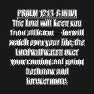 Bible Verse Psalm 121:7-8 New International Version T-Shirt