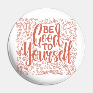 Colection be good to yourself Pin