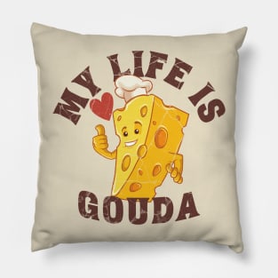 My life is gouda, cheese mascot Pillow