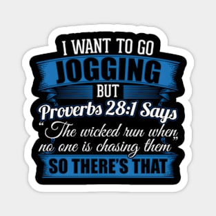 Jogging I I Wanted To Go Jogging But Proverbs 281 Magnet