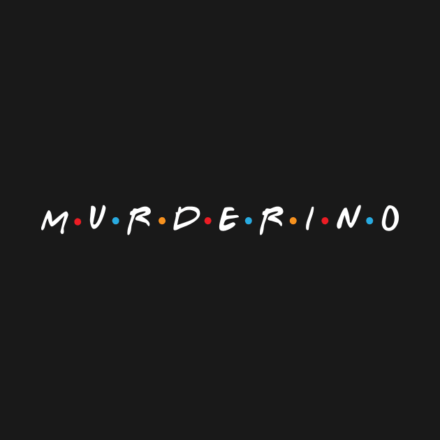 Murderino by RW