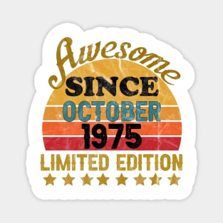 Awesome Since October 1975 46 Year Old 46th Birthday gift T-Shirt Magnet