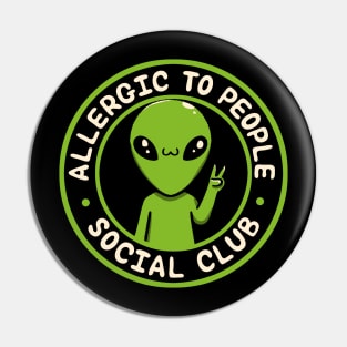 Allergic to People Social Club Funny Alien by Tobe Fonseca Pin