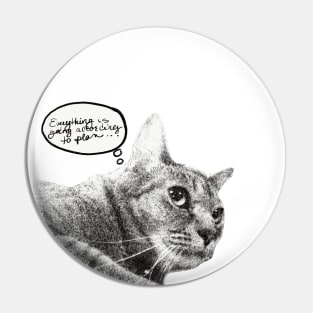 Plotting Cat- Everything is going according to plan Pin