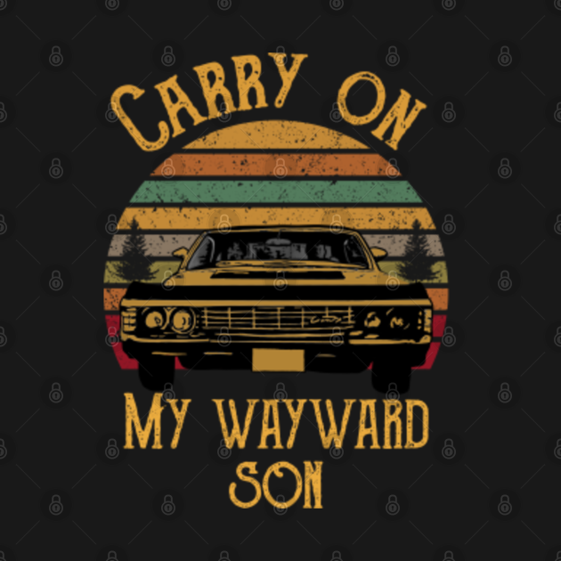 Carry On My Wayward Son - Carry On My Wayward Son Supernatural - Hoodie ...