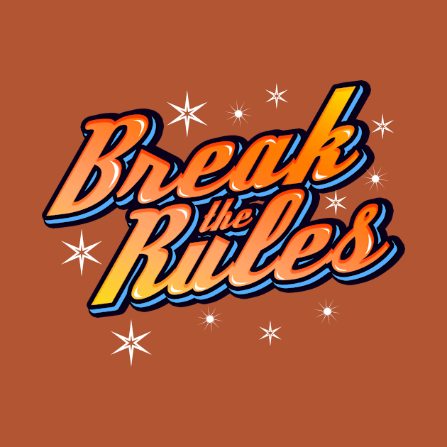 Break the Rules by StudioIris