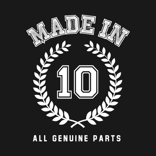 Made In 10 All Genuine Parts by Rebus28