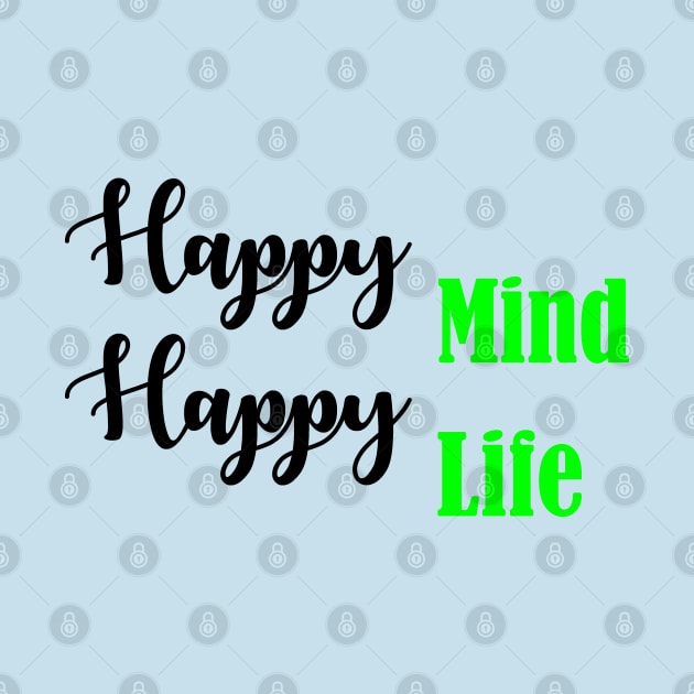 Happy Mind Happy Life by Happy Asmara