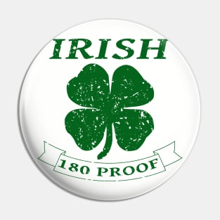 St. Patrick's Day Irish 180 Proof Pin