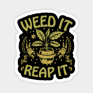 Weed it Reap It Magnet