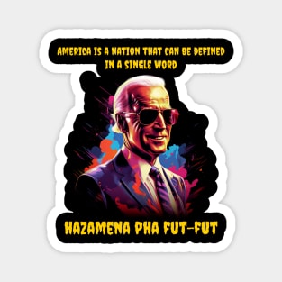 America is a nation that can be defined in a single word, hazamena pha fut-fut Magnet