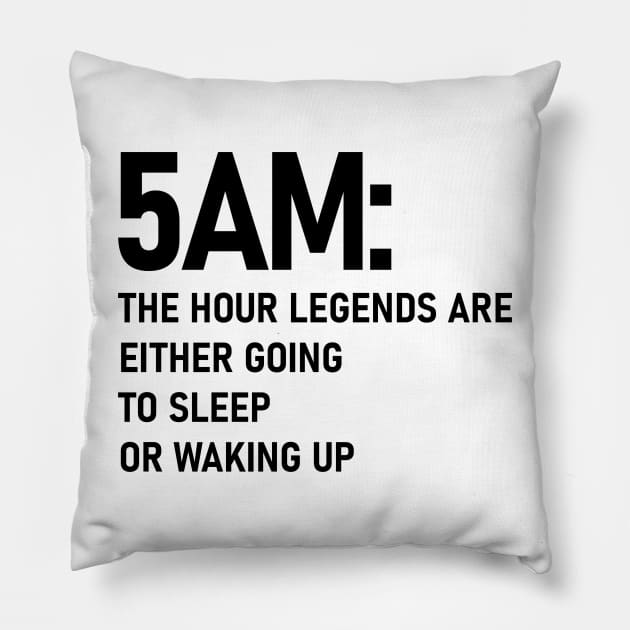 5AM (Black) Pillow by Z1