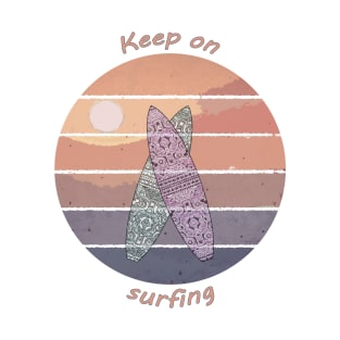 Keep on surfing T-Shirt